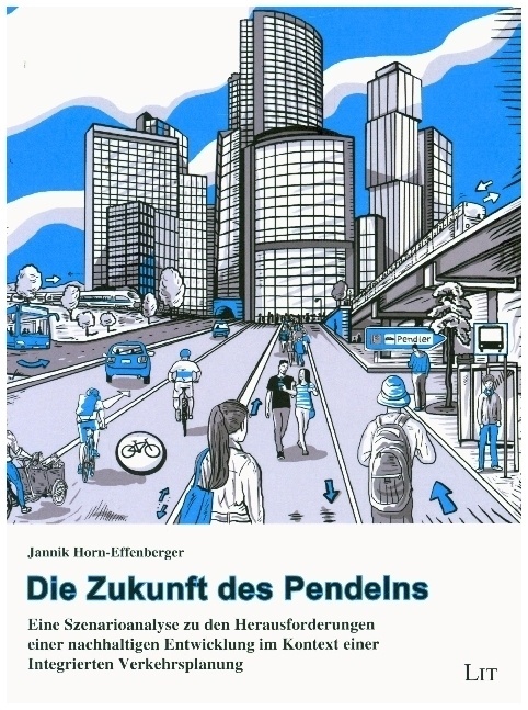 Die Zukunft Des Pendelns - Jannik Horn-Effenberger  Kartoniert (TB)