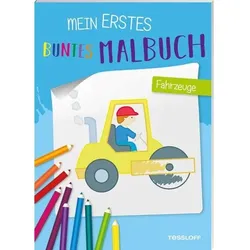 TESSLOFF 378864478 Mein erstes buntes Malbuch Fahrzeuge