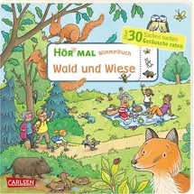 Carlsen Verlag Hör mal (Soundbuch): Wimmelbuch: Wald und Wiese: Zum Hören, Suchen und Mitraten ab 2,5 Jahren. Ein wimmeliger Sachen-Suchen-Mitmachspaß