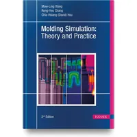 Hanser Fachbuchverlag Molding Simulation: Theory and Practice