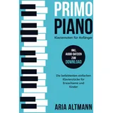 Bookmundo Direct Primo Piano - Klaviernoten für Anfänger: Die beliebtesten einfachen Klavierstücke für Erwachsene und Kinder inkl. Audio-Dateien zum Download