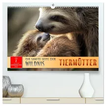 Calvendo Tiermütter - die sanfte Seite der Wildnis (hochwertiger Premium Wandkalender 2026 DIN A2 quer), Kunstdruck in Hochglanz