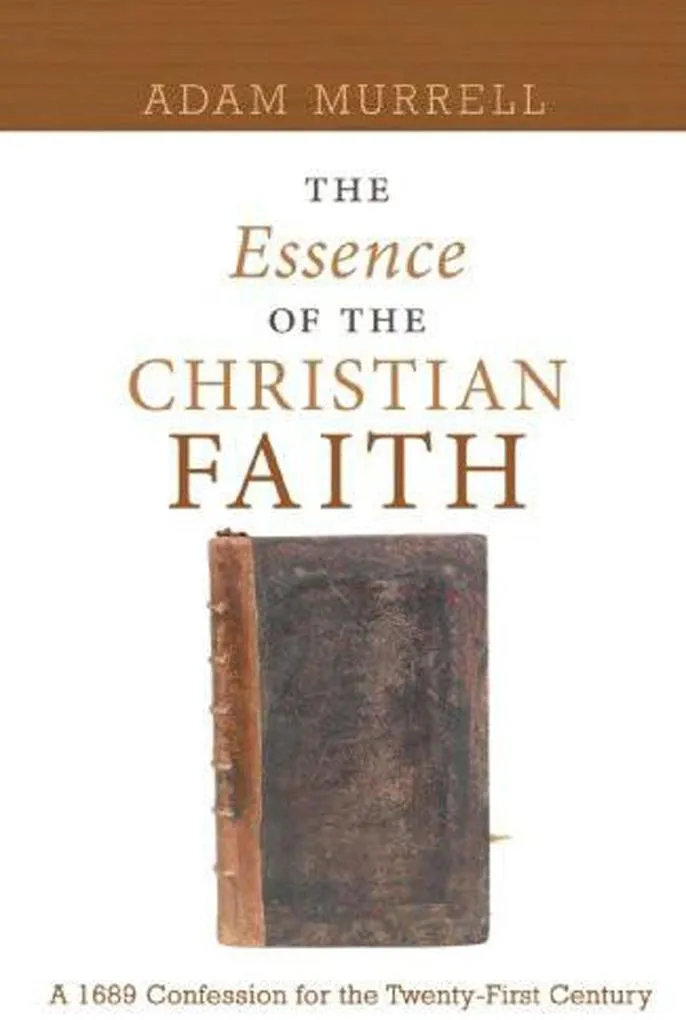 The Essence of the Christian Faith: eBook von Adam Murrell