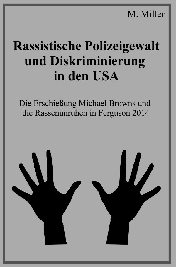 Rassistische Polizeigewalt Und Diskriminierung In Den Usa - Michael Miller  Kartoniert (TB)