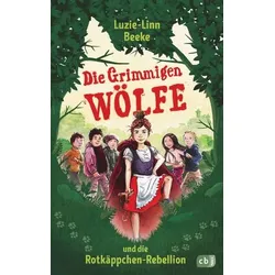 Die Grimmigen Wölfe und die Rotkäppchen-Rebellion