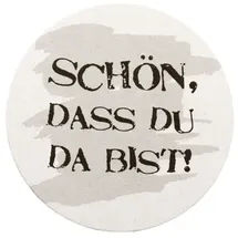 Sovie Horeca Bierdeckel Schön dass du da bist mit grauen Hintergrund 100 Stück