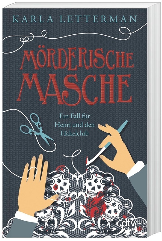 Mörderische Masche / Der Häkelclub Ermittelt Bd.1 - Karla Letterman  Taschenbuch