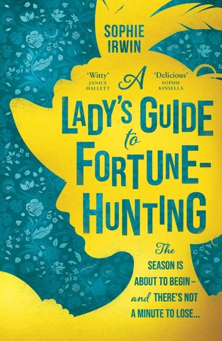A Lady's Guide to Fortune-Hunting, Belletristik von Sophie Irwin