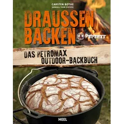 Draußen Backen – Das Petromax Outdoor-Backbuch