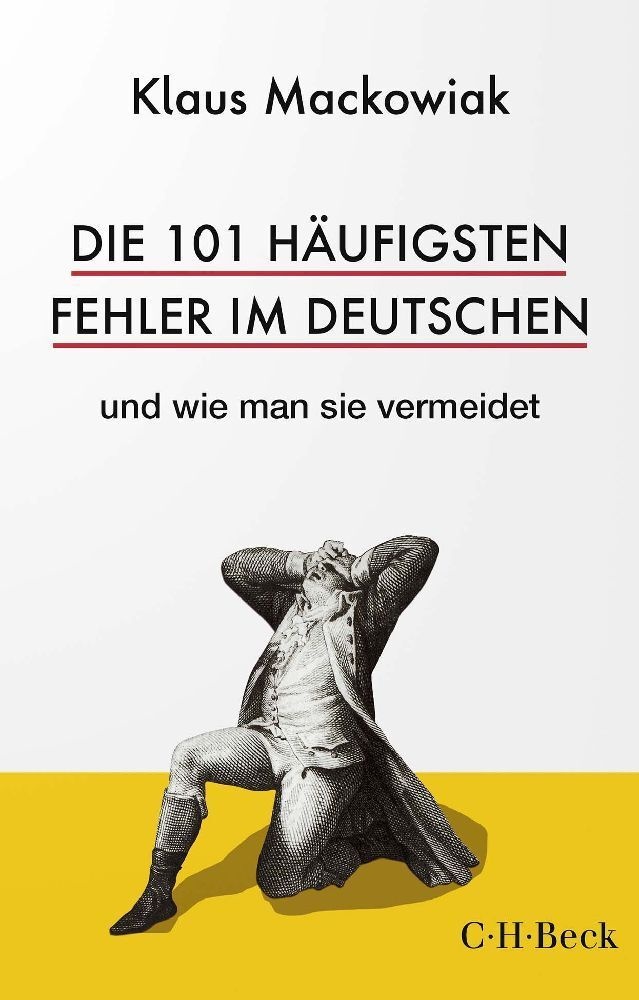 Die 101 Häufigsten Fehler Im Deutschen - Klaus Mackowiak  Taschenbuch