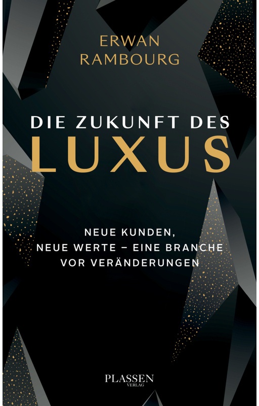 Die Zukunft Des Luxus - Erwan Rambourg  Gebunden