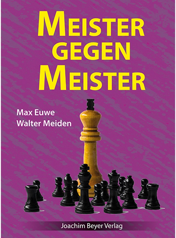 Meister Gegen Meister - Max Euwe, Walter Meiden, Gebunden