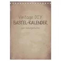 Calvendo Vintage DIY Bastel-Kalender -Hochformat- (Tischkalender 2026 DIN A5