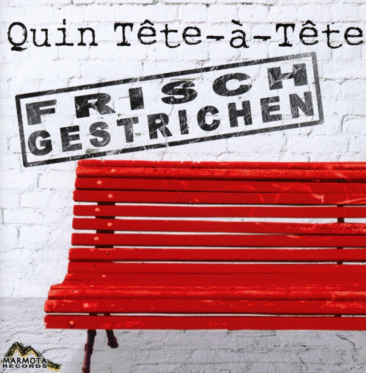 Frisch Gestrichen - Quin Tête-á-Tête. (CD)