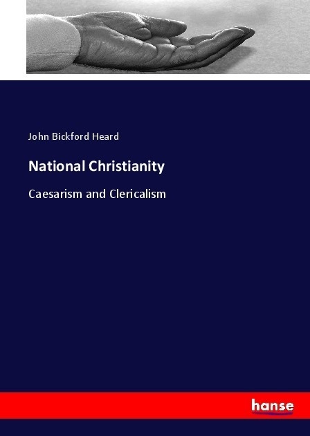 National Christianity - John Bickford Heard  Kartoniert (TB)
