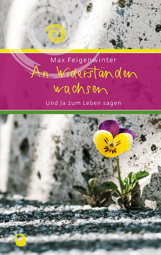 An Widerständen Wachsen - Max Feigenwinter  Gebunden