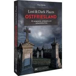 Lost & Dark Places Ostfriesland