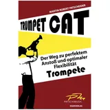 Trumpet Cat - Der Weg zu perfektem Anstoß und optimaler Flexibilität für Trompete