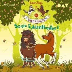 Die Haferhorde – Teil 8: So ein Fohlentheater!