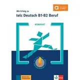 Klett Sprachen GmbH KOMPAKT Mit Erfolg zu telc Deutsch B1-B2 Beruf. Buch und Online-Angebot