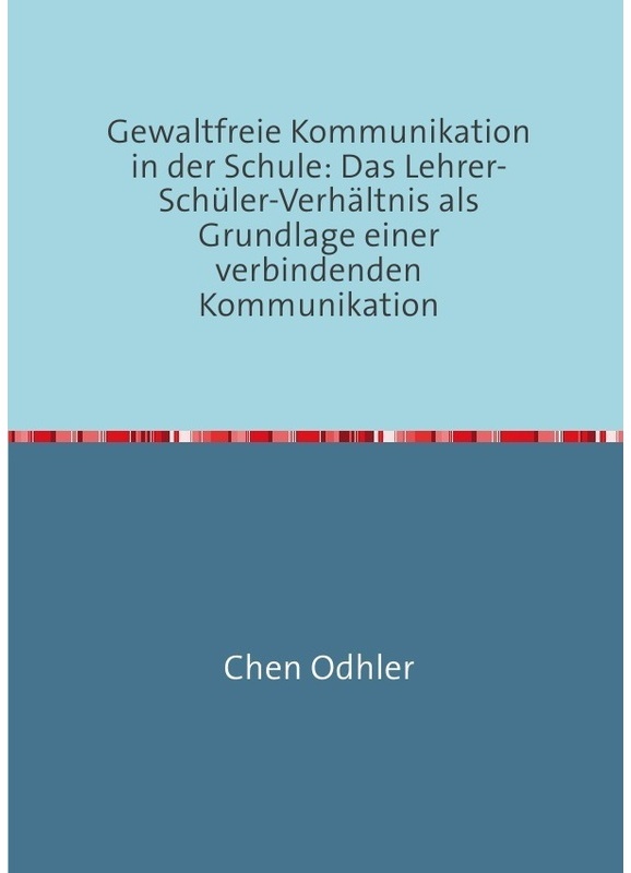 Kommunikation In Der Schule / Gewaltfreie Kommunikation In Der Schule / Kommunikation In Der Schule Bd.1 - Chen Odhler  Kartoniert (TB)