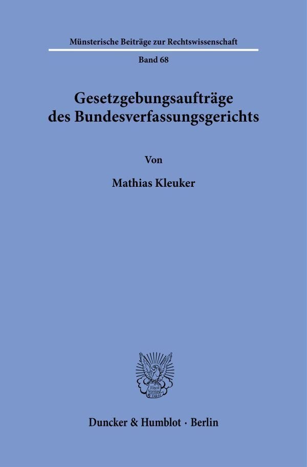 Gesetzgebungsaufträge Des Bundesverfassungsgerichts. - Mathias Kleuker  Kartoniert (TB)