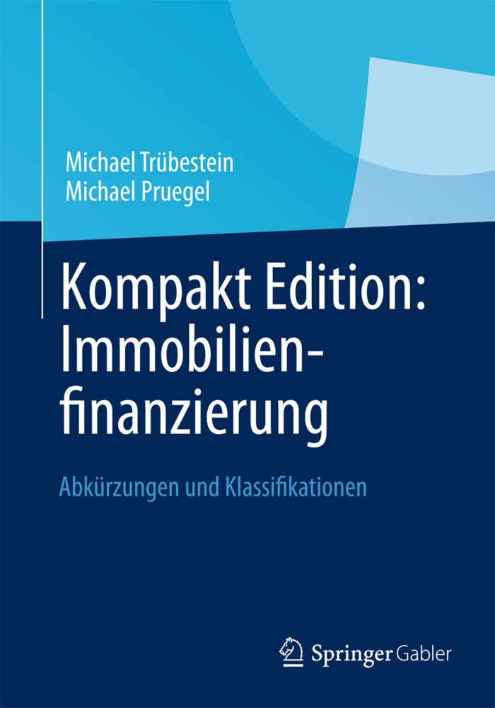 Kompakt Edition: Immobilienfinanzierung - Michael Trübestein  Michael Pruegel  Kartoniert (TB)