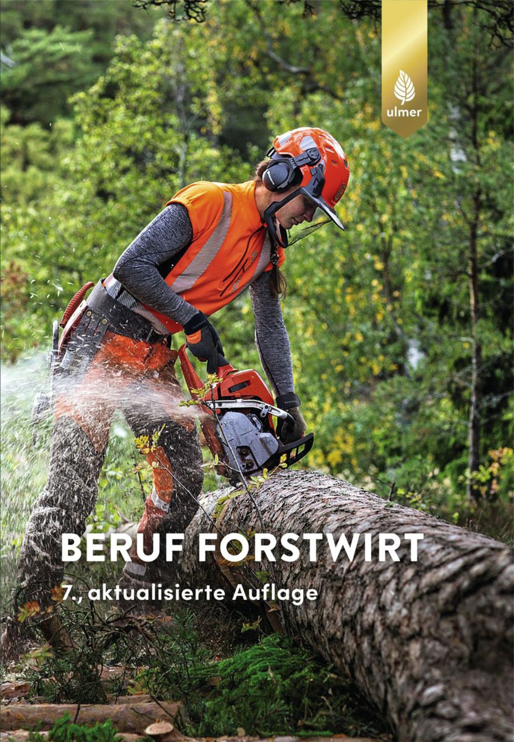 Beruf Forstwirt – 7., aktualisierte Auflage
