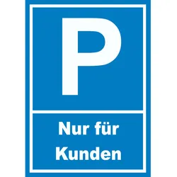 Kunden Parkplatz Schild nur für Kunden A3 (297x420mm)
