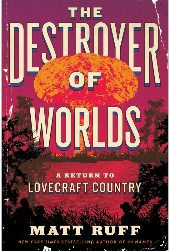 The Destroyer Of Worlds - Matt Ruff  Gebunden