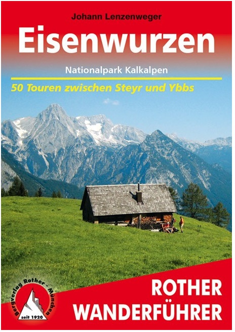 Rother Wanderführer Eisenwurzen Nationalpark Kalkalpen Buchkategorie - Wanderführer, Regionen - Oberösterreich,