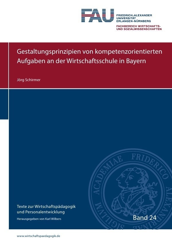 Gestaltungsprinzipien Von Kompetenzorientierten Aufgaben An Der Wirtschaftsschule In Bayern - Jörg Schirmer  Kartoniert (TB)