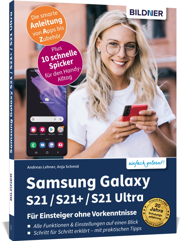 Samsung Galaxy S21 / S21+ / S21 Ultra - Für Einsteiger Ohne Vorkenntnisse - Anja Schmid  Andreas Lehner  Kartoniert (TB)