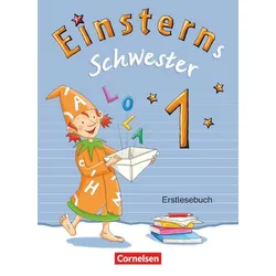 Einsterns Schwester 1. Sj. Erstlesebuch