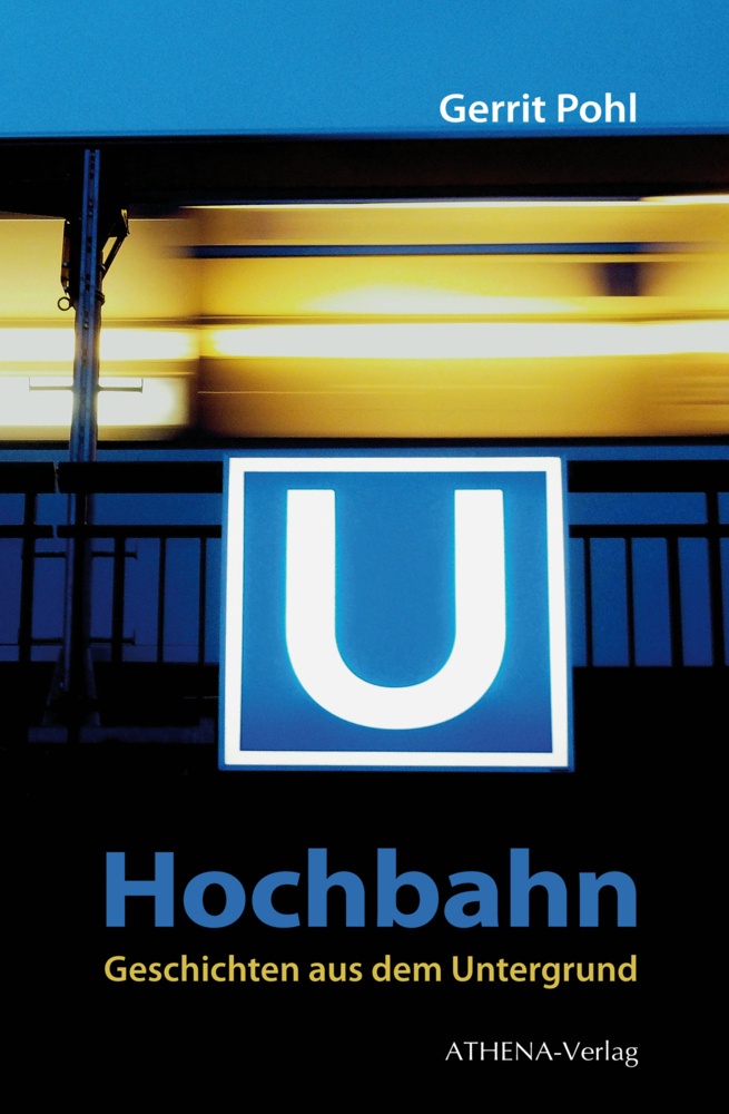 Hochbahn - Geschichten Aus Dem Untergrund - Gerrit Pohl  Kartoniert (TB)