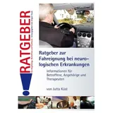 Schulz-Kirchner Verlag Gm Ratgeber zur Fahreignung bei neurologischen Erkrankungen