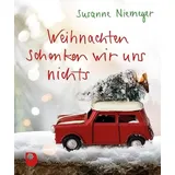 Verlag am Eschbach Weihnachten schenken wir uns nichts