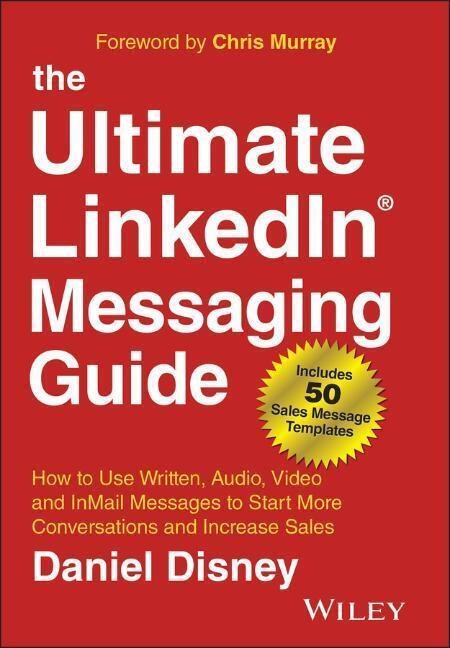 The Ultimate Linkedin Messaging Guide - Daniel Disney  Gebunden
