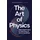 Bonnier Books UK The Art of Physics: How ideas from science can transform your life