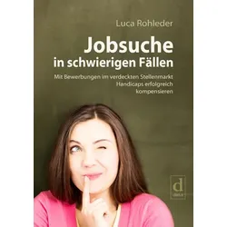 Jobsuche in schwierigen Fällen