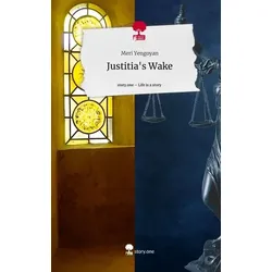 Justitia's Wake. Life is a Story - story.one