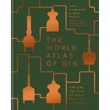 OCTOPUS PUBLISHING GROUP The World Atlas of Gin Explore the gins of more than 50 countries