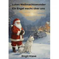 Epubli Lukes Weihnachtswunder - Ein Engel wacht über uns: