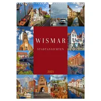 Calvendo Wismar Stadtansichten (Wandkalender 2025 DIN A3 hoch) CALVENDO