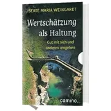 Camino Wertschätzung als Haltung:
