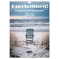 Calvendo Durchatmen! (Wandkalender 2026 DIN A4 hoch), CALVENDO Monatskalender