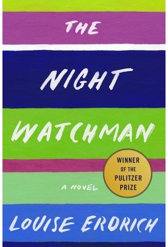 The Night Watchman - Louise Erdrich, Gebunden