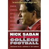 Triumph Books (IL) Nick Saban vs. College Football: The Case for College Football's Greatest Coach