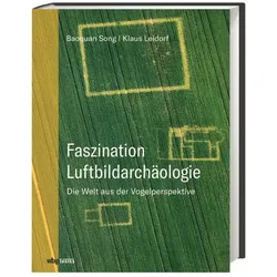 Faszination Luftbildarchäologie