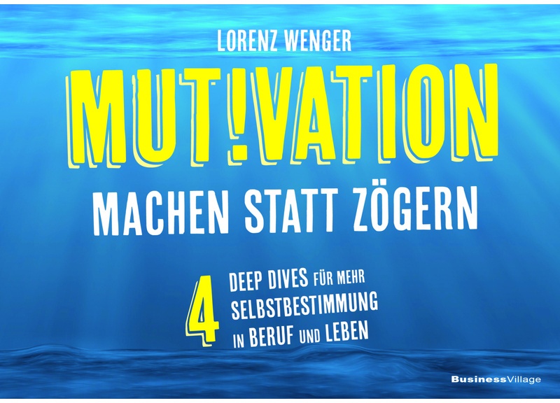 Mutivation - Machen Statt Zögern - Lorenz Wenger, Kartoniert (TB)